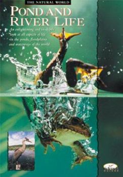 Paperback Pond and River Life (NATURAL WORLD) Book