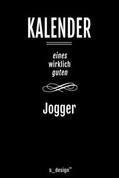 Kalender für Jogger: Immerwährender Kalender / 365 Tage Tagebuch / Journal [3 Tage pro Seite] für Notizen, Planung / Planungen / Planer, Erinnerungen, Sprüche (German Edition)