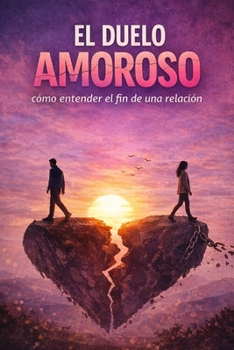 Paperback El duelo amoroso: cómo entender el fin de una relación [Spanish] Book