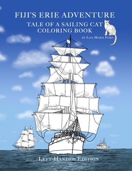 Paperback Fiji's Erie Adventure: Tale of a Sailing Cat Coloring Book Left-Handed Edition Book