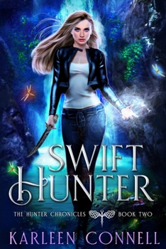 Paperback Swift Hunter: The Hunter Chronicles Book Two Book