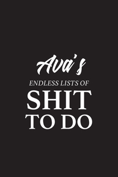 Paperback Ava's Endless Lists of Shit to do - A5 6x9 Inches 120 Dot-Grid Pages - Ava Name Journal - Personalized Notebook - To Do List Minimal Minimalistic Note Book