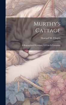 Hardcover Murthy's Cattage: A Biographical Dictionary Of Cats In Literature Book