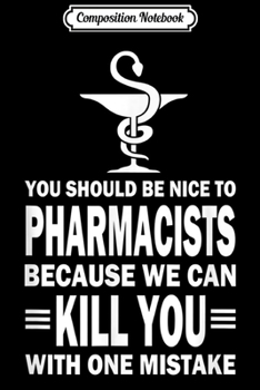 Paperback Composition Notebook: Funny Pharmacy Pharmacist Student Gift Doctor Lab Pharma Journal/Notebook Blank Lined Ruled 6x9 100 Pages Book