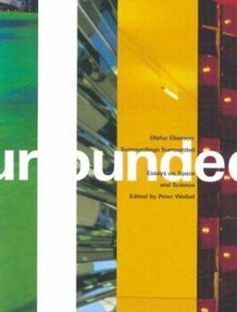 Paperback Olafur Eliasson: Surroundings Surrounded: Essays on Space and Science Book