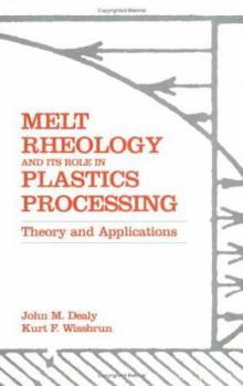 Paperback Melt Rheology and Its Role in Plastics Processing: Theory and Applications Book