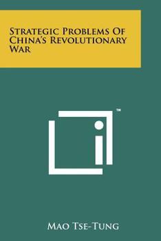 Paperback Strategic Problems Of China's Revolutionary War Book
