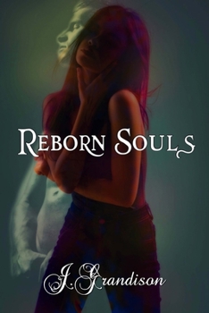 Reborn Souls - Book #1 of the Our Souls