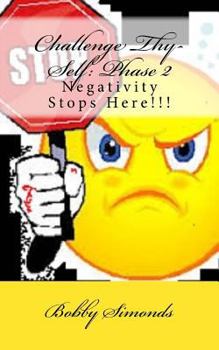 Paperback Challenge Thy-Self: Phase 2: Negativity Stops Here!!! Book