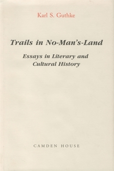 Hardcover Trails in No-Man's-Land: Essays in Literary and Cultural History Book