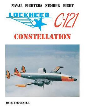 Naval Fighters Number Eight: Lockheed C-121 Constellation - Book #8 of the Naval Fighters