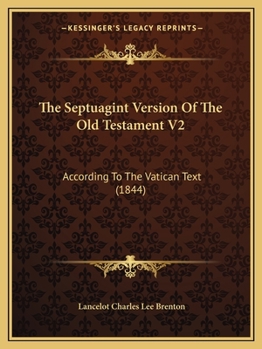 Paperback The Septuagint Version Of The Old Testament V2: According To The Vatican Text (1844) Book