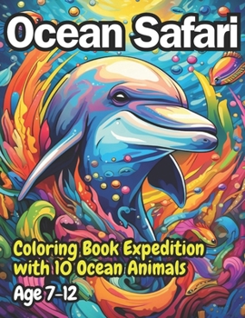 Paperback Ocean Safari: Coloring Book Expedition with 10 Ocean Animals Book