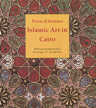 Paperback Islamic Art in Cairo: From the 7th to the 18th Centuries Book