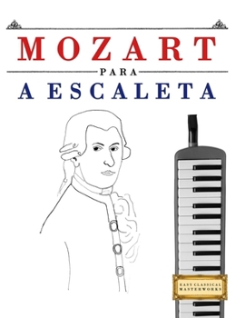 Mozart para a Escaleta: 10 peças fáciles para a Escaleta livro para principiantes (Portuguese Edition)