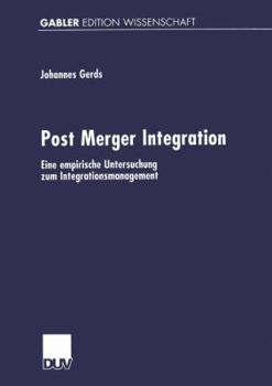 Paperback Post Merger Integration: Eine Empirische Untersuchung Zum Integrationsmanagement [German] Book