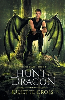 Hunt of the Dragon - Book #4 of the Vale of Stars