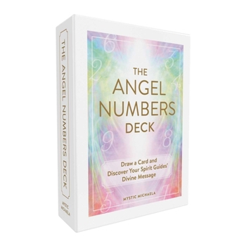 Cards The Angel Numbers Deck: Draw a Card and Discover Your Spirit Guides' Divine Message Book