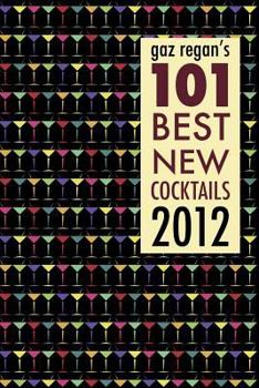 Paperback gaz regan's 101 Best new Cocktails 2012 Book