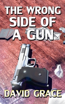 Paperback The Wrong Side Of A Gun Book