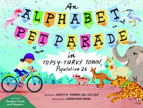 Hardcover An Alphabet Pet Parade in Topsy-Turvy Town, Population 26 Book