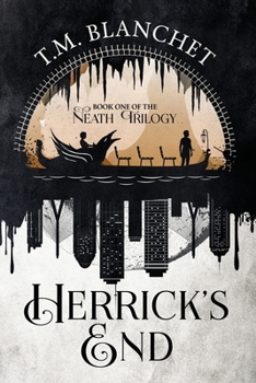 Herrick's End - Book #1 of the Neath