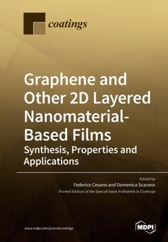 Paperback Graphene and Other 2D Layered Nanomaterial-Based Films: Synthesis, Properties and Applications Book