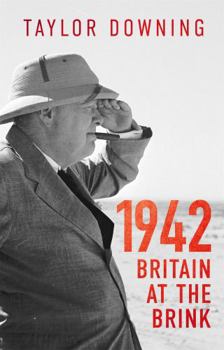 Hardcover 1942: Britain at the Brink Book