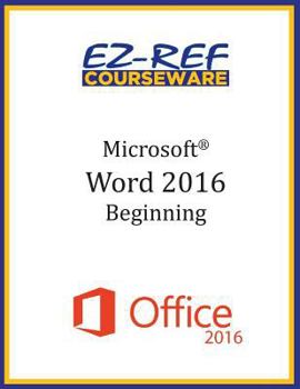 Paperback Microsoft Word 2016: Beginning: Student Manual (Black & White) Book