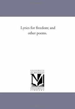 Paperback Lyrics For Freedom; and Other Poems. Book