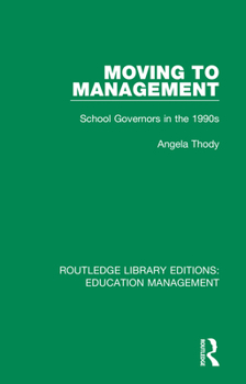 Paperback Moving to Management: School Governors in the 1990s Book