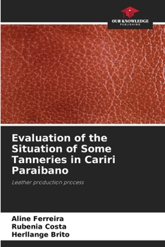 Paperback Evaluation of the Situation of Some Tanneries in Cariri Paraibano Book
