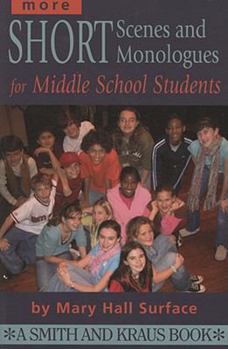Paperback More Short Scenes and Monologues for Middle School Students: Inspired by Literature, Social Studies, and Real Life Book