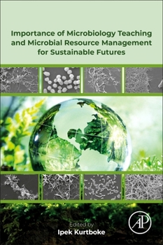 Paperback Importance of Microbiology Teaching and Microbial Resource Management for Sustainable Futures Book