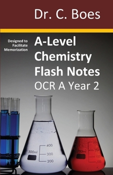 Paperback A-Level Chemistry Flash Notes OCR A Year 2: Condensed Revision Notes - Designed to Facilitate Memorisation Book