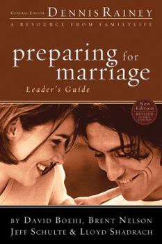 Preparing for Marriage: Leader's Guide : The Complete Guide to Help You Prepare Couples for a Lifetime of Love