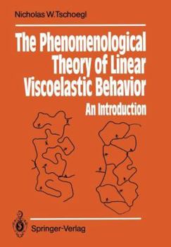 Paperback The Phenomenological Theory of Linear Viscoelastic Behavior: An Introduction Book