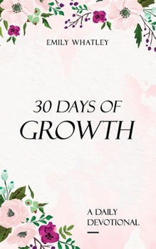 Paperback 30 Days of Growth: A Daily Devotional Book