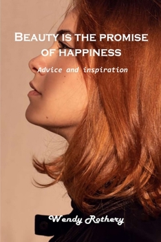 Paperback Beauty is the promise of happiness: Advice and inspiration Book