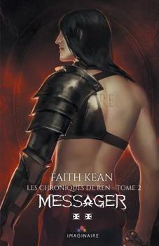 Messager: Les chroniques de Ren, T2 - Book #2 of the Les Chroniques de Ren