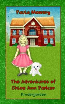 Paperback The Adventures of Chloe Ann Parker: Kindergarten Book