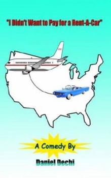 Paperback I Didn't Want to Pay for a Rent-A-Car Book