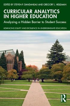 Paperback Curricular Analytics in Higher Education: Analyzing a Hidden Barrier to Student Success Book