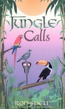 Jungle Calls: Book Three of the Rani Adventures - Book #3 of the Rani Adventures