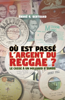 Paperback Où est passé l'argent du reggae ?: Le casse à un milliard d'euros [French] Book
