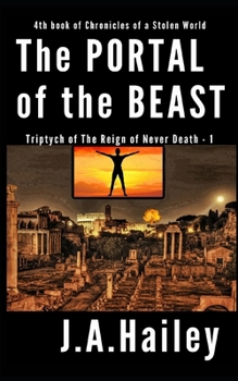 Paperback The Portal of the Beast: Triptych of The Reign of Never Death - 1 Book