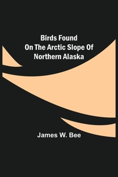 Paperback Birds Found on the Arctic Slope of Northern Alaska Book