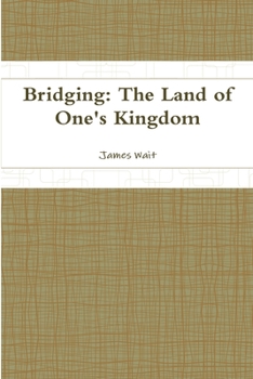 Paperback Bridging: The Land of One's Kingdom Book