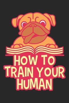 How To Train Your Human: Dina5 Liniert Notizbuch Tagebuch Planer Notizblock Kladde Journal Strazze Für Hundeliebhaber