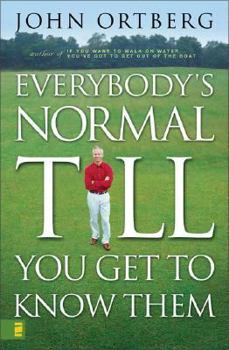 Hardcover Everybody's Normal Till You Get to Know Them Book